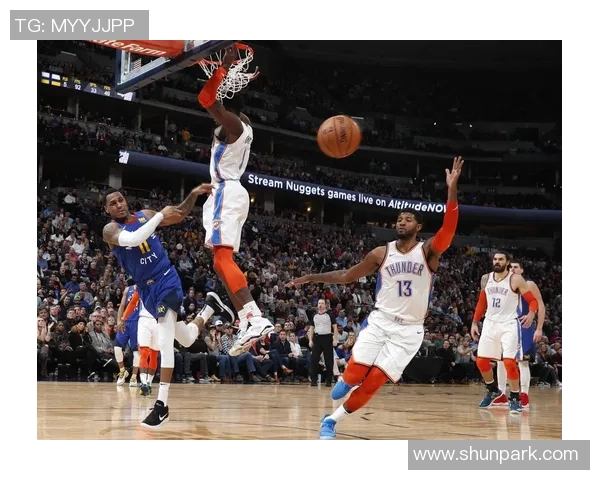 骑士与雷霆对决精彩回顾第二节激烈瞬间与关键时刻分析